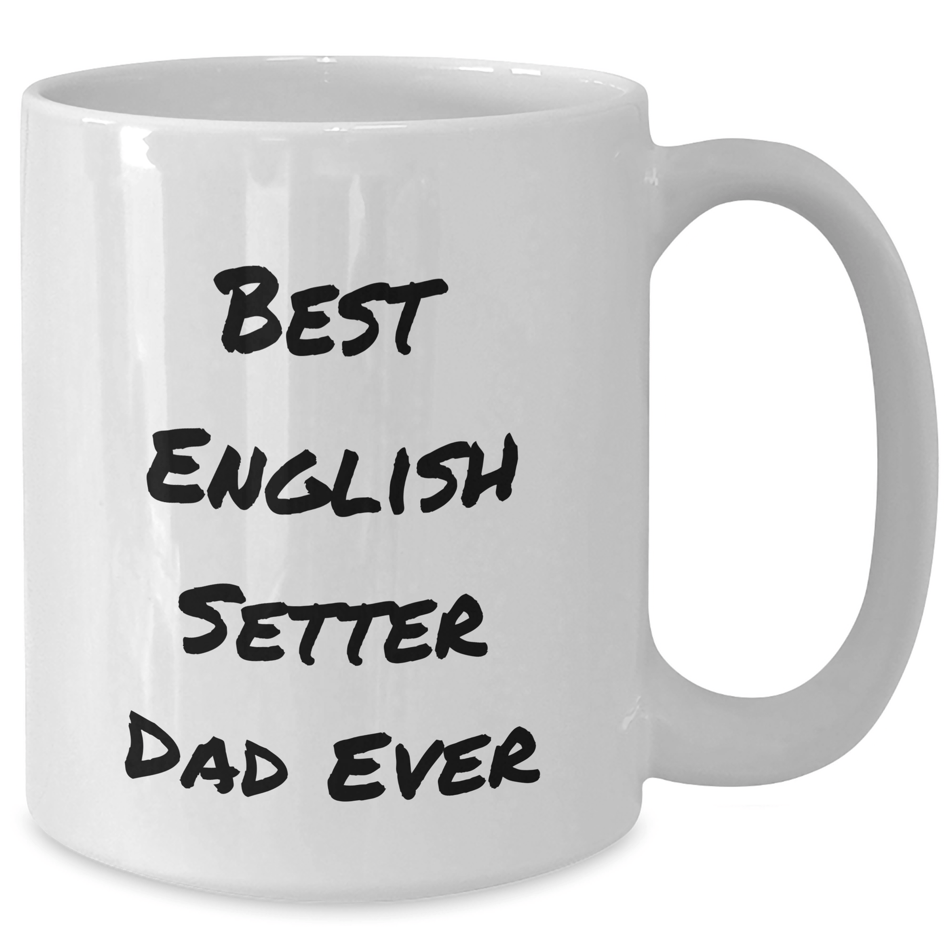 Funny English Setter Dad Ever Gifts from Family for Father's Day White Coffee Mug - Victory Thru Vision 