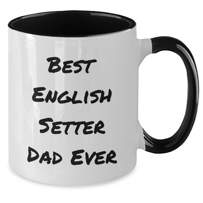 Funny English Setter Dog Gifts for Men from Dad Ever Two Tone Coffee Mug, Best English Setter Dad Ever Quote - Victory Thru Vision 