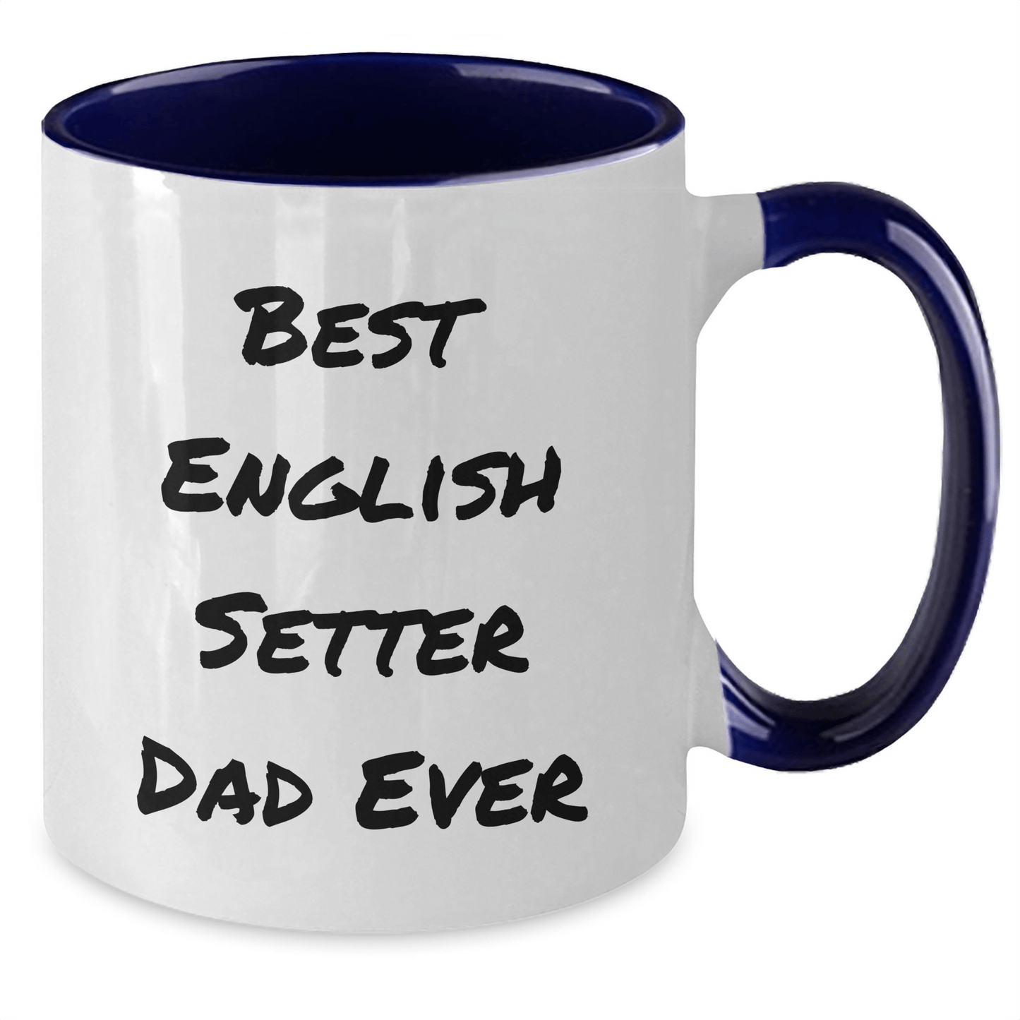 Funny English Setter Dog Gifts for Men from Dad Ever Two Tone Coffee Mug, Best English Setter Dad Ever Quote - Victory Thru Vision 