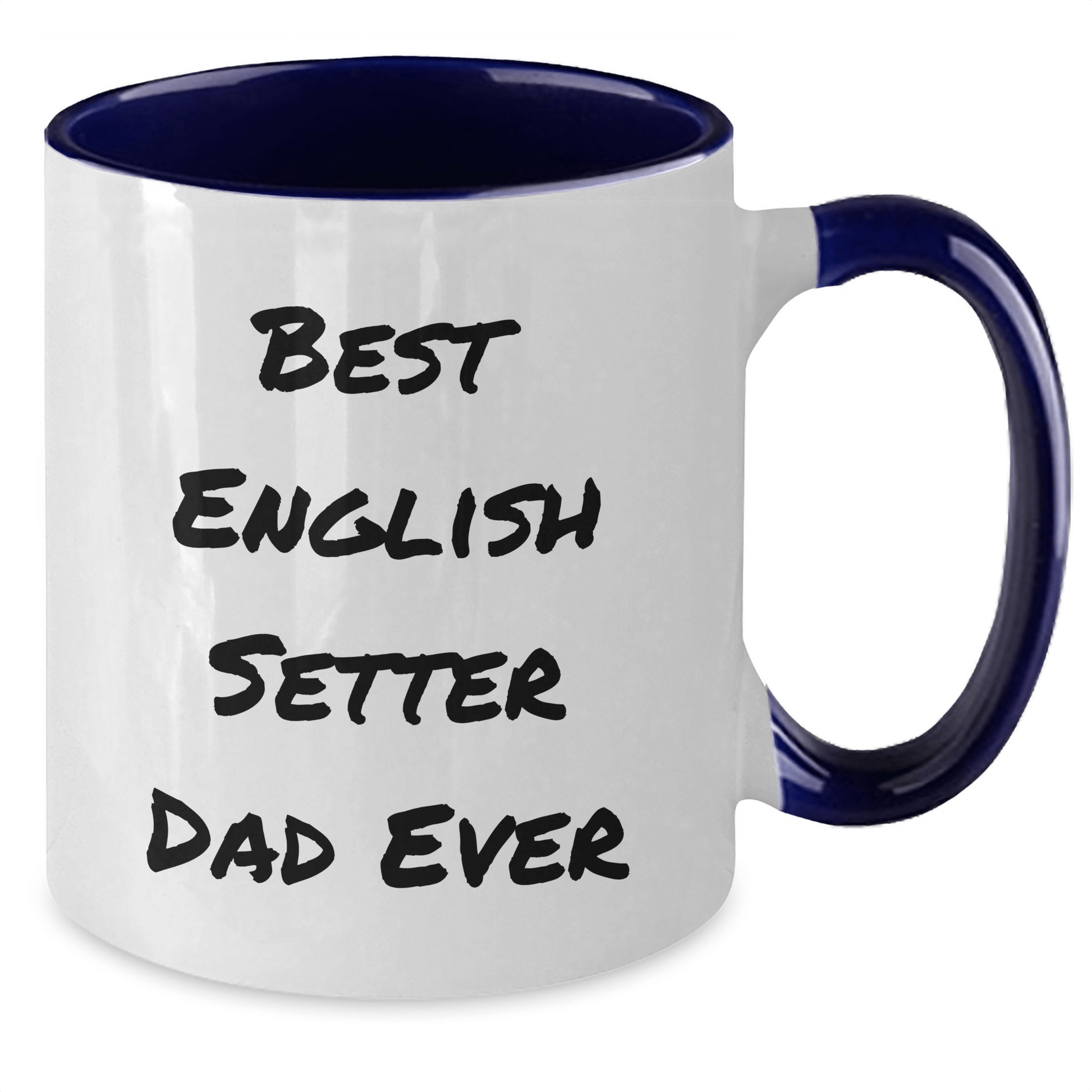 Funny English Setter Dog Gifts for Men from Dad Ever Two Tone Coffee Mug, Best English Setter Dad Ever Quote - Victory Thru Vision 