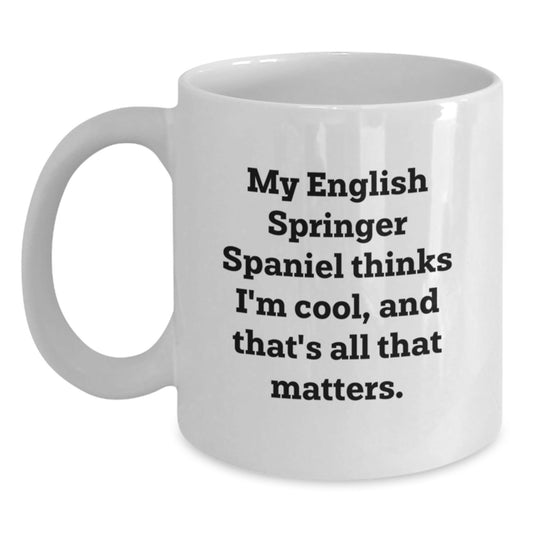 Funny English Springer Spaniel Dog Lover Gifts from Friends, 'My English Springer Spaniel Thinks I'm Cool', 11oz or 15oz White Coffee Mug for Birthday - Victory Thru Vision