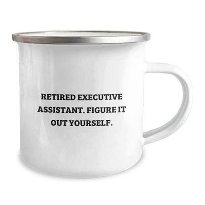 Funny Executive Assistant Gifts from Friends, Birthday Unique Gifts for Men, Women, Coworkers, Family, and Retired Executive Assistant Figure It Out Yourself Camping Mug - Victory Thru Vision