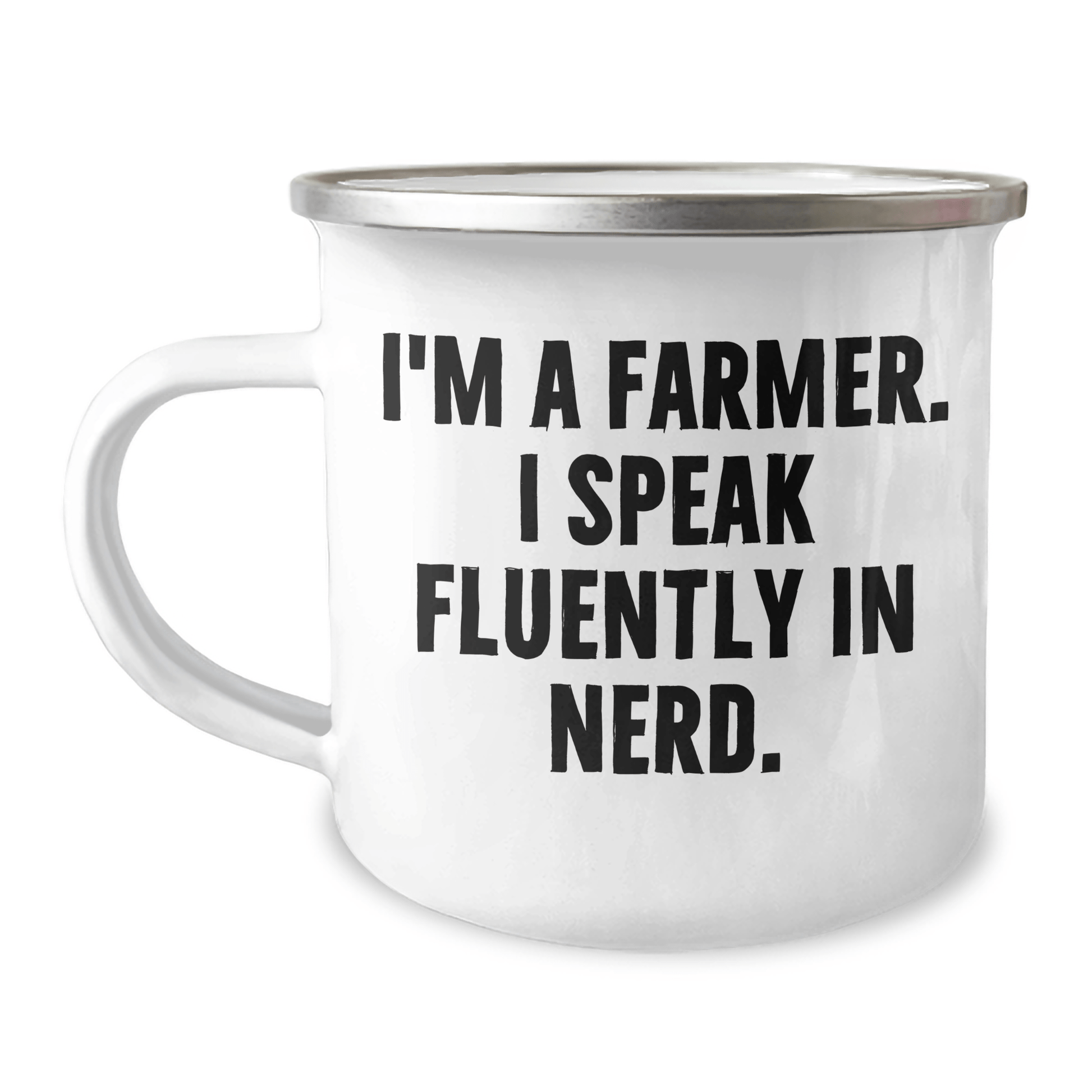 Funny Farmer Gifts from Family to Farmer Friends - I'm A Farmer. I Speak Fluently In genius. - 12 oz Camping Mug for Graduation - Victory Thru Vision