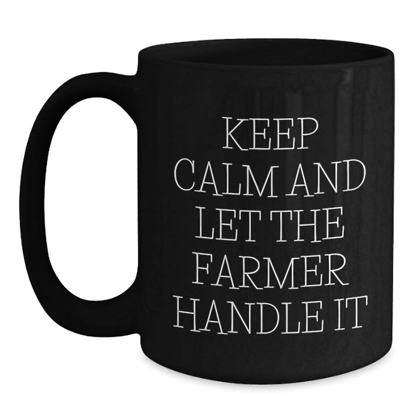 Funny Farmer Gifts from Friends and Family - 'Keep Calm And Let The Farmer Handle It' Black Coffee Mug for Graduation Unique Gifts - Victory Thru Vision