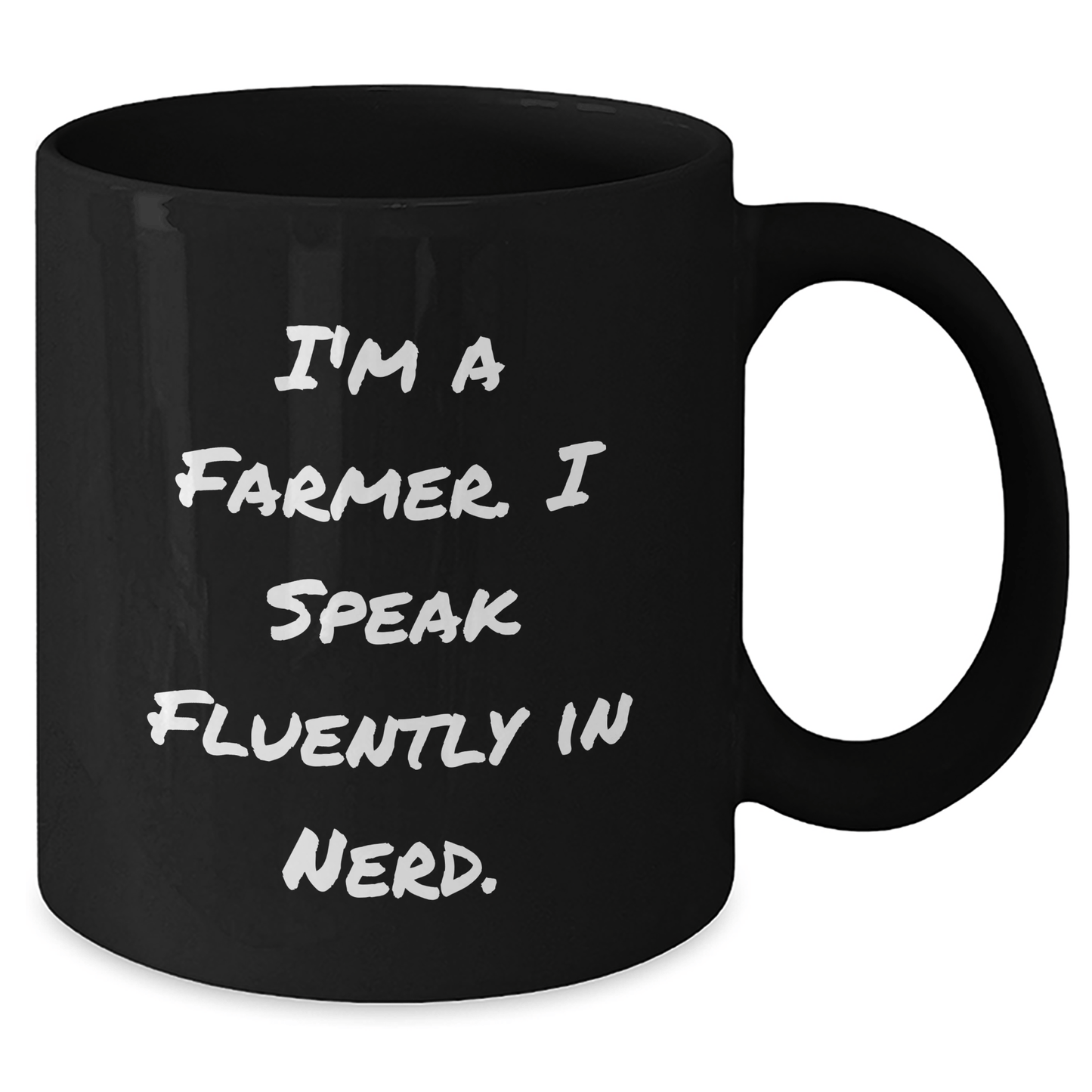 Funny Farmer Gifts from Friends, Unique Graduation Mug for Him, I'm A Farmer. I Speak Fluently In genius., 11oz or 15oz Black Coffee Mug - Victory Thru Vision