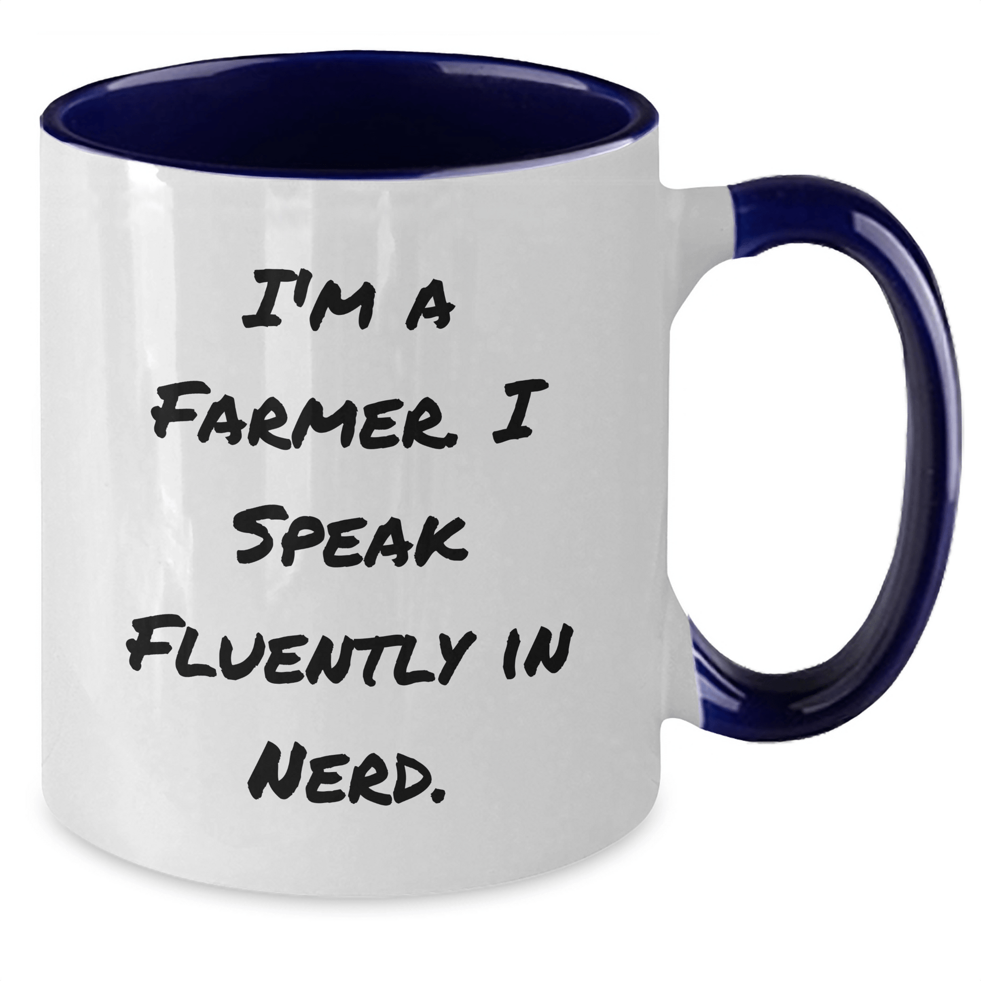 Funny Farmer Gifts from Men to Friends for Graduation - I'm A Farmer. I Speak Fluently In genius. Two Tone Coffee Mug - Victory Thru Vision