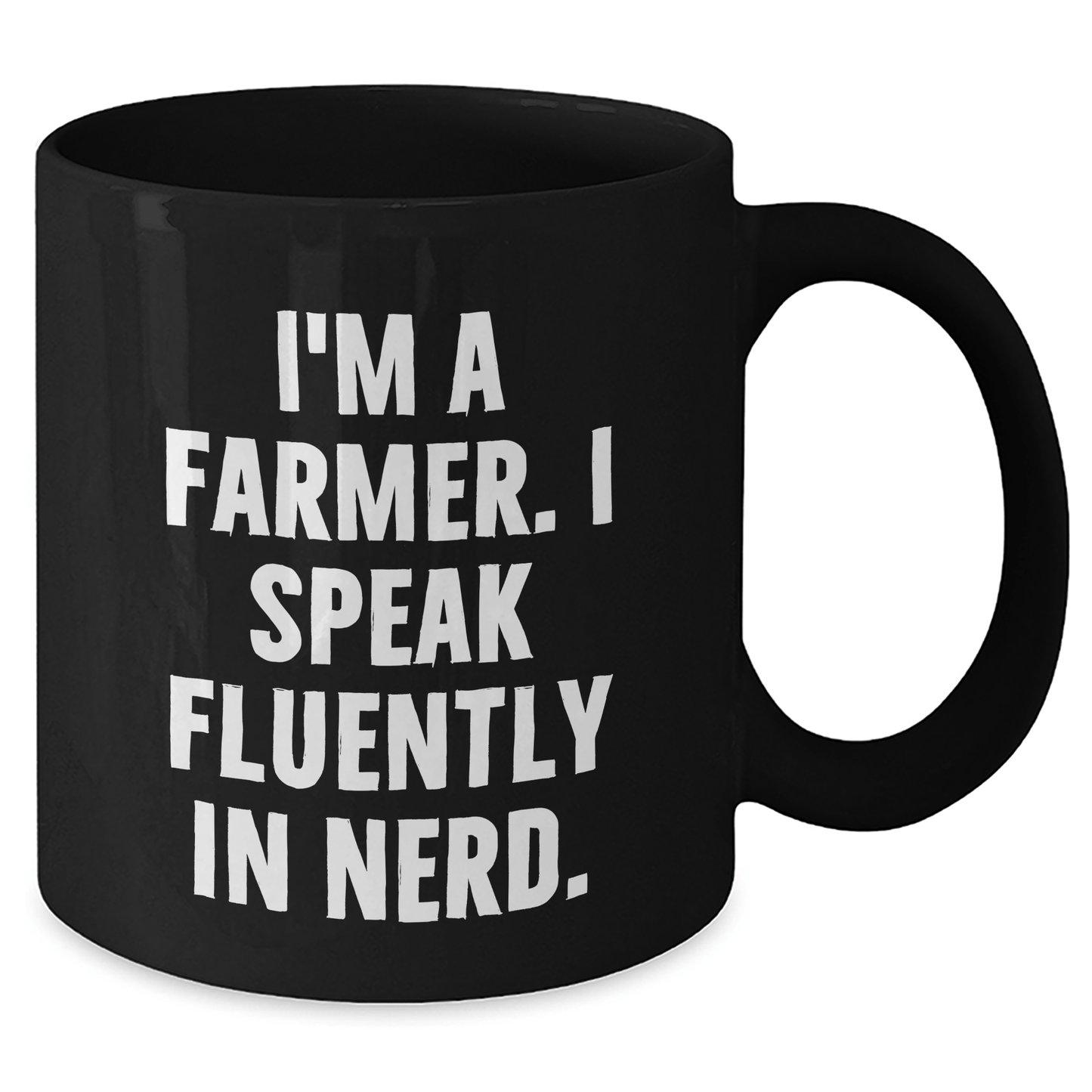 Funny Farmer Gifts, 'I'm A Farmer. I Speak Fluently In genius.' Black Coffee Mug for Graduation, Gifts from Men to Farmer - Victory Thru Vision