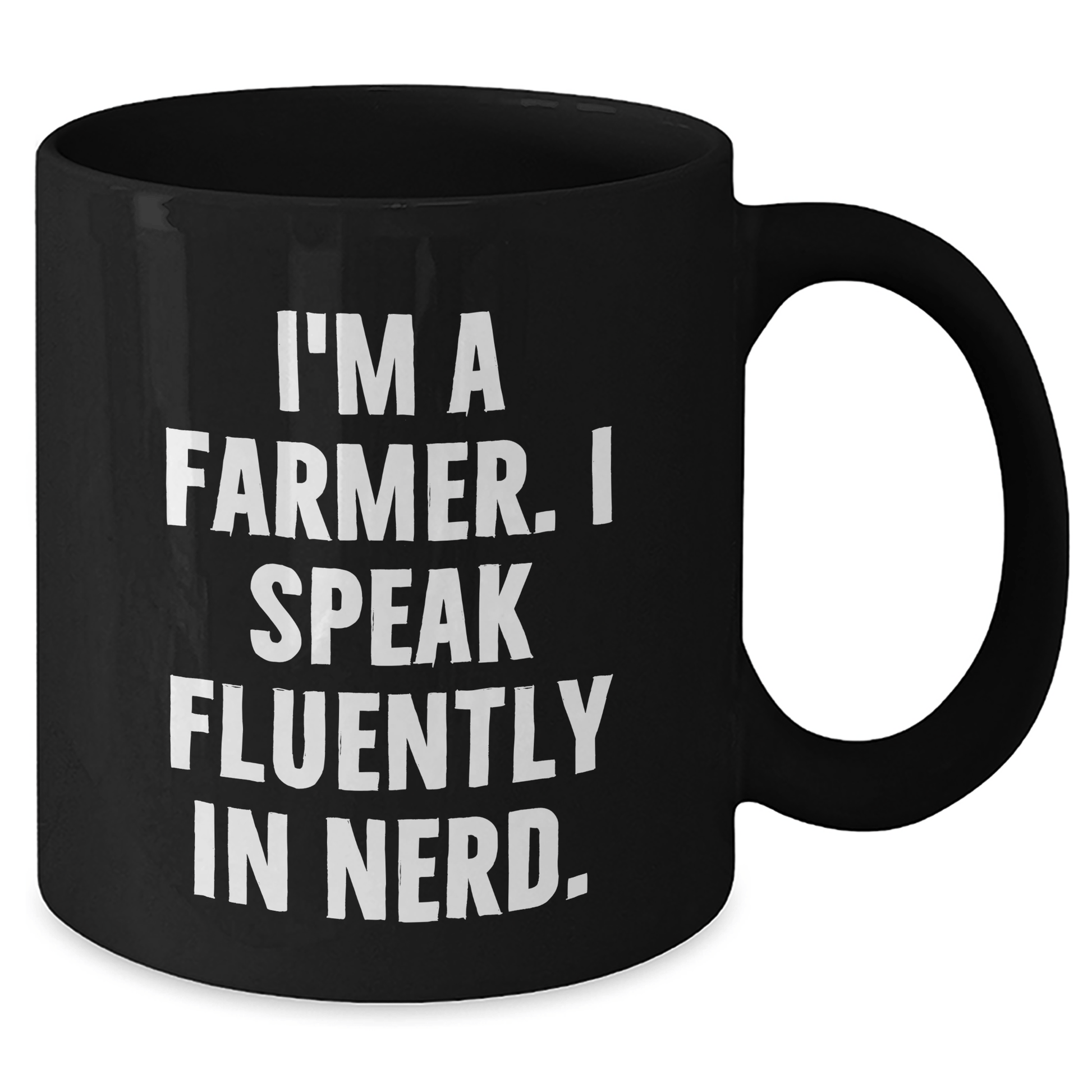 Funny Farmer Gifts, 'I'm A Farmer. I Speak Fluently In genius.' Black Coffee Mug for Graduation, Gifts from Men to Farmer - Victory Thru Vision