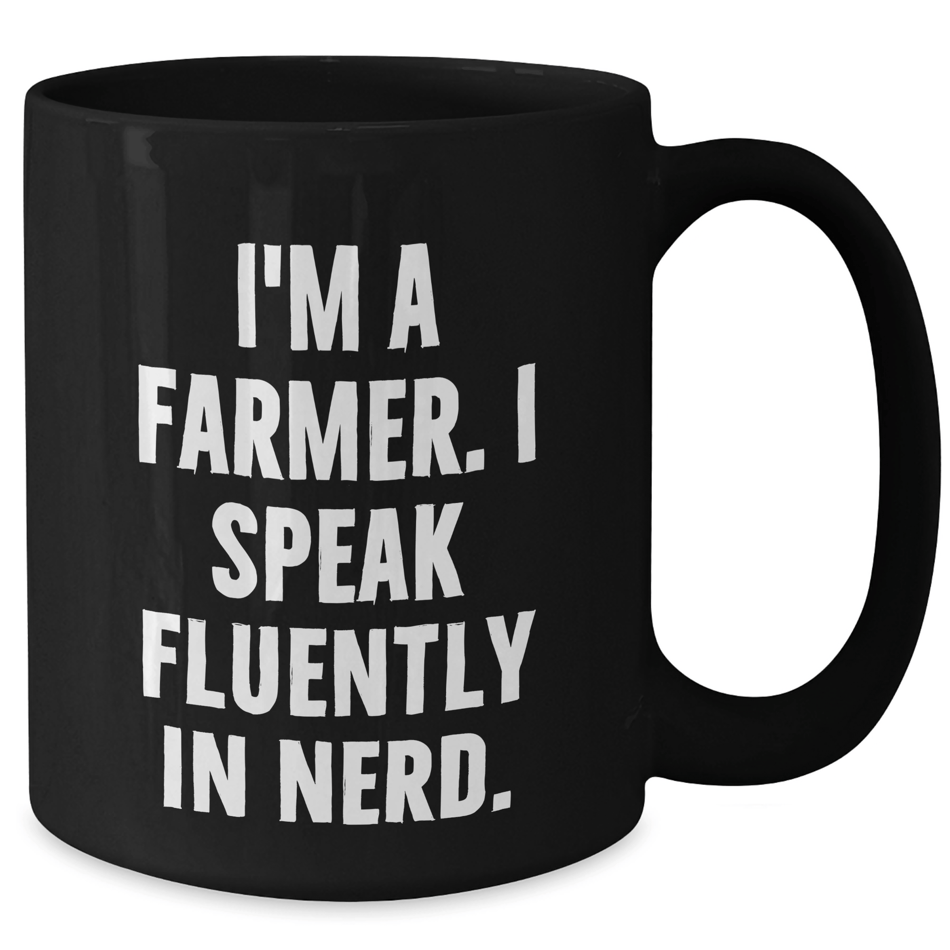 Funny Farmer Gifts, 'I'm A Farmer. I Speak Fluently In genius.' Black Coffee Mug for Graduation, Gifts from Men to Farmer - Victory Thru Vision