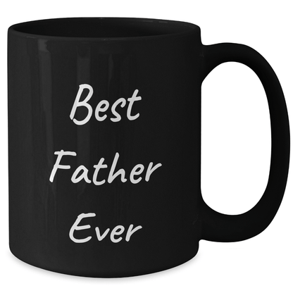 Funny Father Gifts from Men - Best Father Ever Quote on Black Coffee Mug for Graduation, Inspirational Dad Presents - Victory Thru Vision