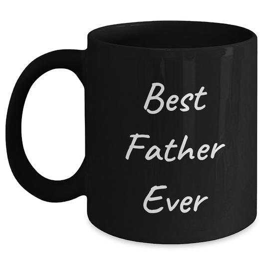 Funny Father Gifts from Men - Best Father Ever Quote on Black Coffee Mug for Graduation, Inspirational Dad Presents - Victory Thru Vision