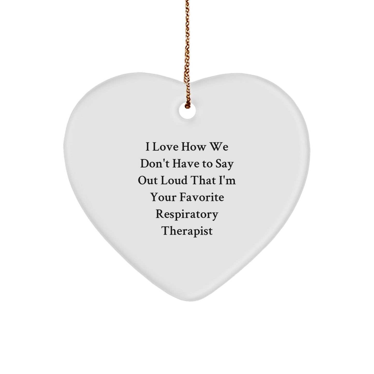Funny Favorite Respiratory Therapist Heart Ornament Gifts from Men to Coworkers for Christmas - Victory Thru Vision