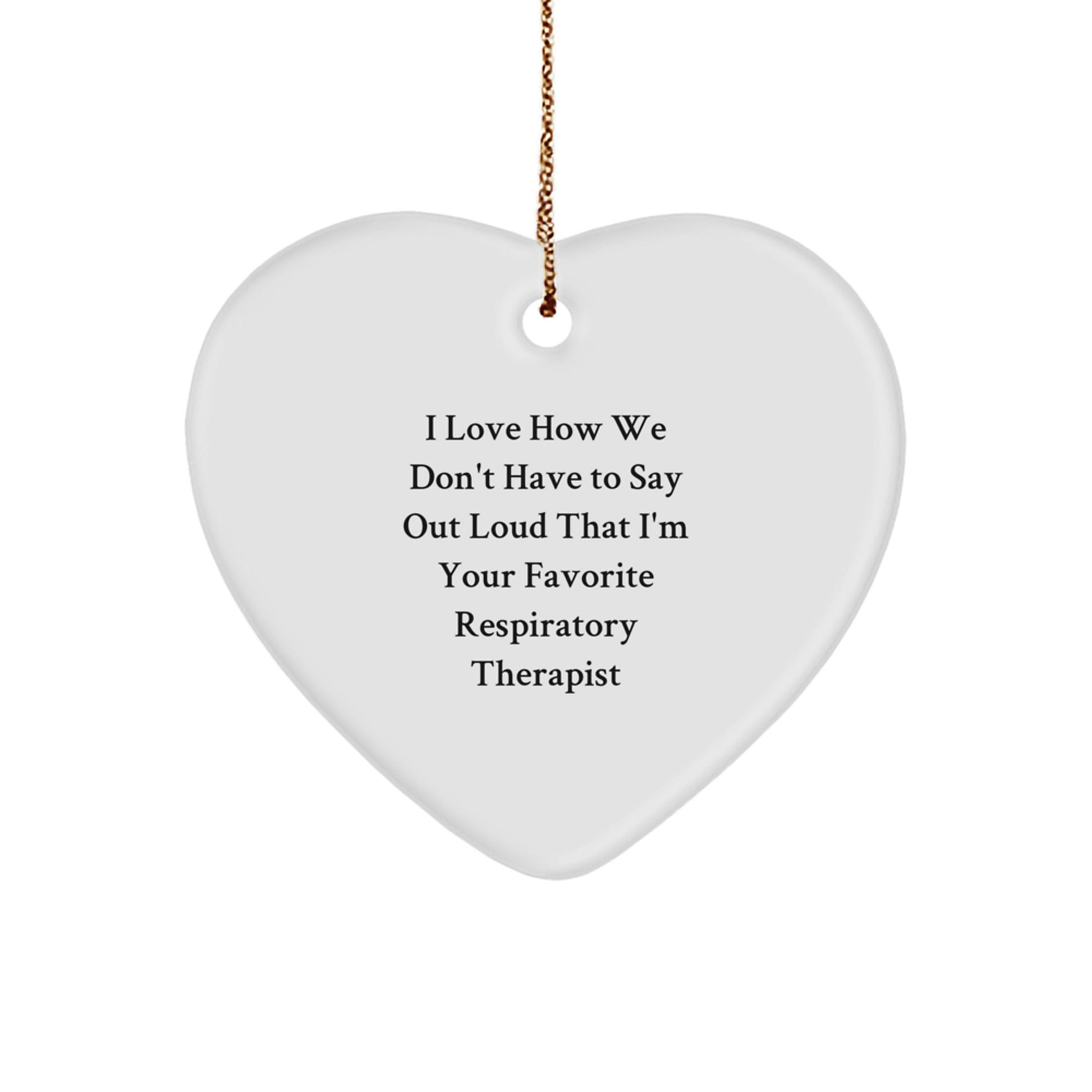 Funny Favorite Respiratory Therapist Heart Ornament Gifts from Men to Coworkers for Christmas - Victory Thru Vision