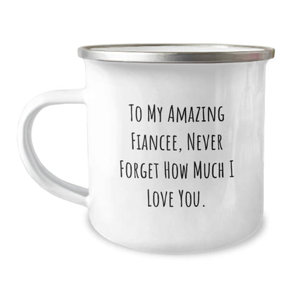 Funny Fiancee Gifts for Her, Camping Mug with Inspirational Quote, Gifts from Men to Fiancee, Unique Graduation Gifts for Her, To My Amazing Fiancee, Never Forget How Much I Love You. - Victory Thru Vision