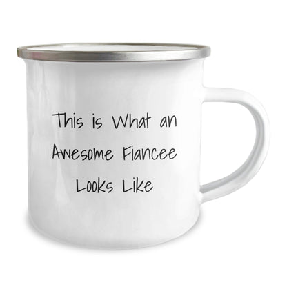 Funny Fiancee Gifts for Her, This Is What An Awesome Fiancee Looks Like, Camping Mug for Graduation, Gifts from Women, Gifts for Fiancee, Unique Graduation Mugs - Victory Thru Vision