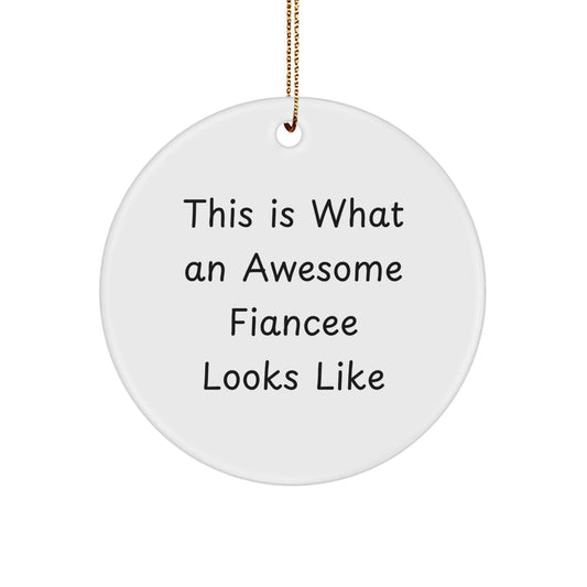 Funny Fiancee Gifts from Family - 'This Is What An Awesome Fiancee Looks Like' Circle Ornament for Men and Women, White, 2.75in, Christmas Unique Presents - Victory Thru Vision