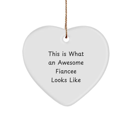 Funny Fiancee Gifts from Men, Unique Heart Ornaments for Christmas, 'This Is What An Awesome Fiancee Looks Like' Quote - Victory Thru Vision
