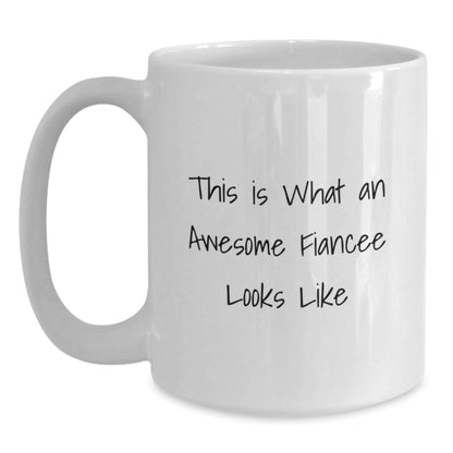 Funny Fiancee White Coffee Mugs for Her - Gifts from Men, Women, Friends, Coworkers and Family - This Is What An Awesome Fiancee Looks Like, White Coffee Mug for Graduation - Victory Thru Vision
