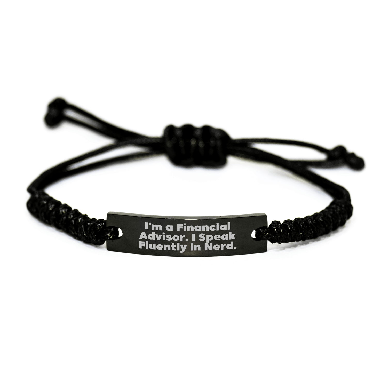 Funny Financial Advisor Gifts from Friends for Graduation Unique Rope Braslet Quotes 'I'm A Financial Advisor. I Speak Fluently In genius.' - Victory Thru Vision
