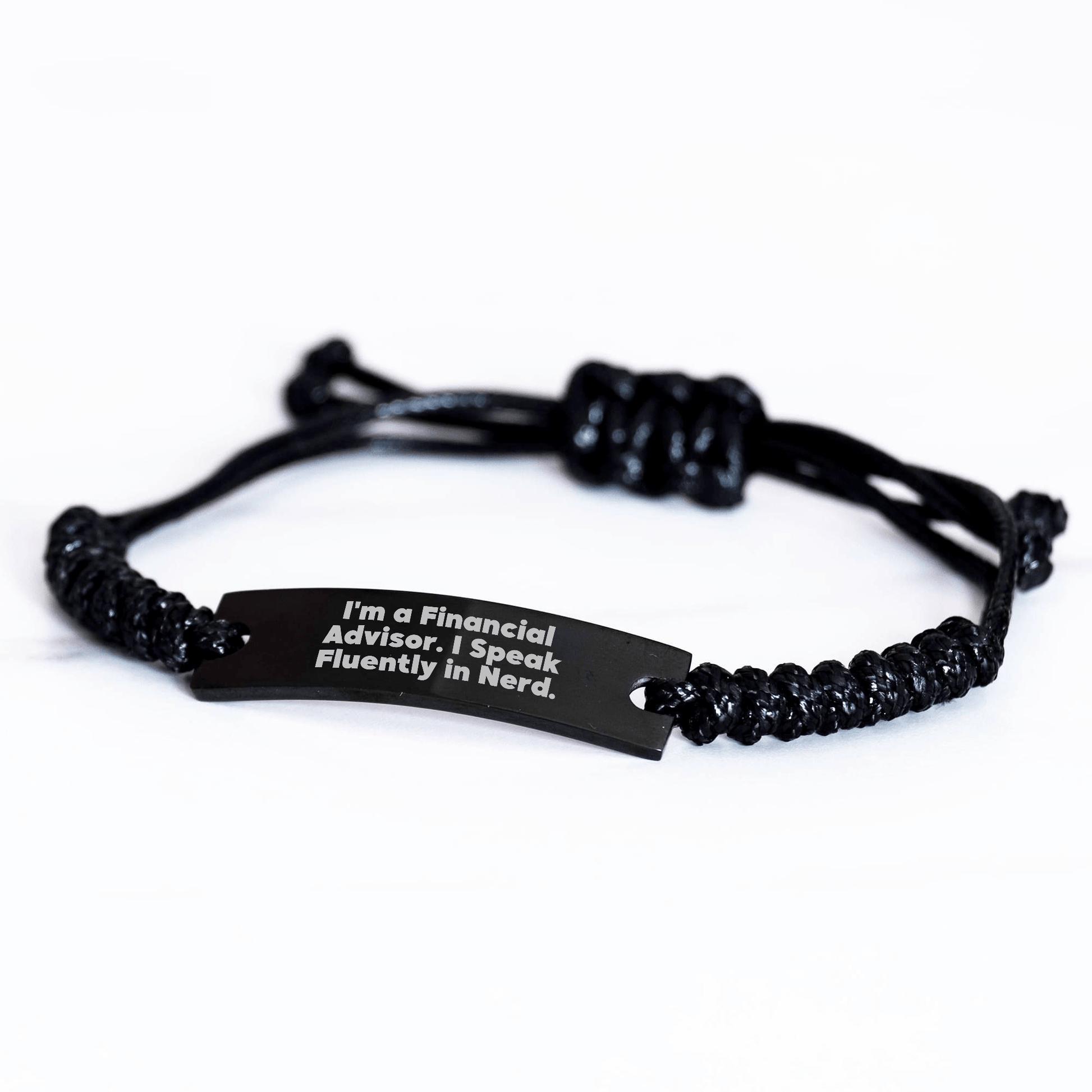 Funny Financial Advisor Gifts from Friends for Graduation Unique Rope Braslet Quotes 'I'm A Financial Advisor. I Speak Fluently In genius.' - Victory Thru Vision