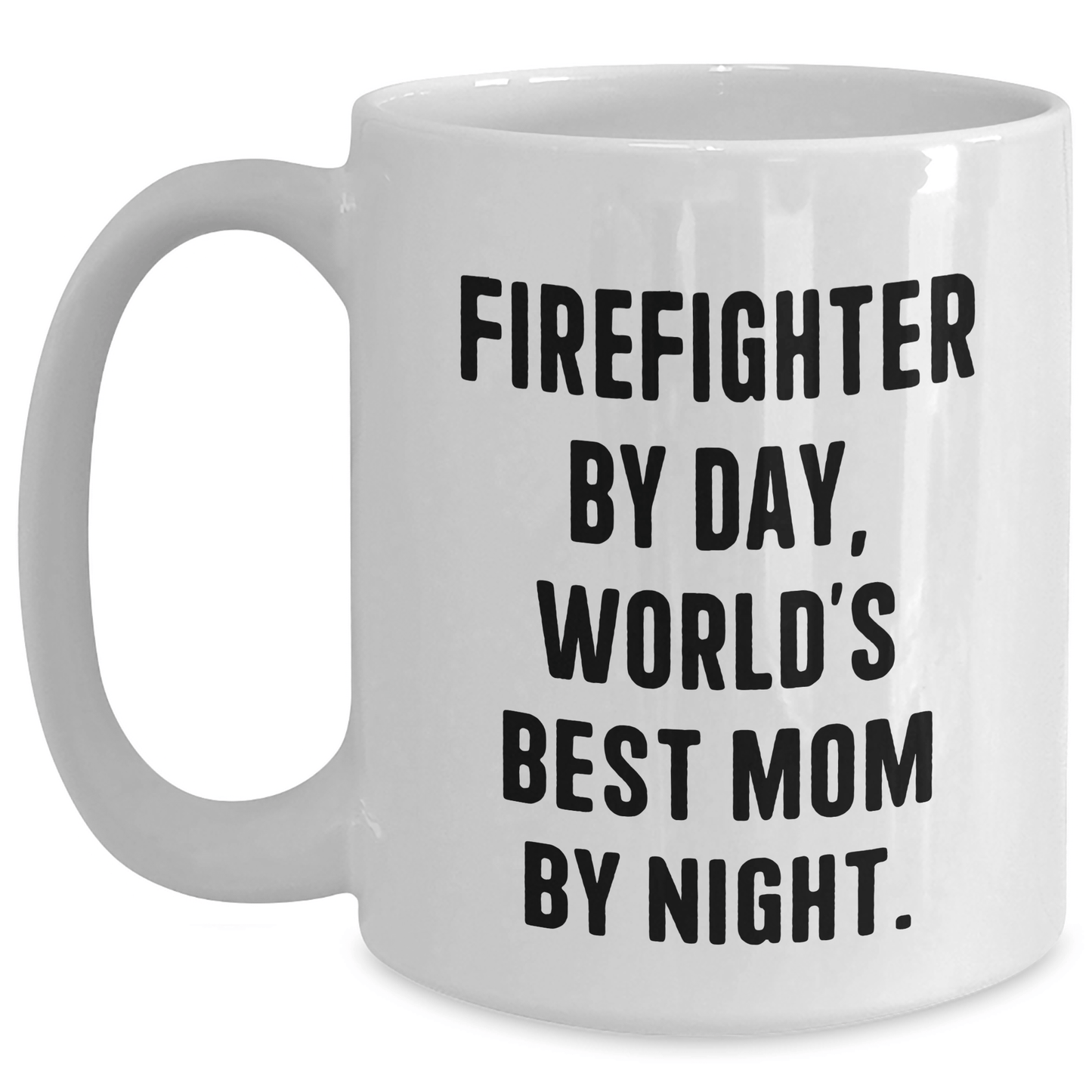 Funny Firefighter Gifts from Men to World's Best Mom - White Coffee Mug for Father's Day - Victory Thru Vision 