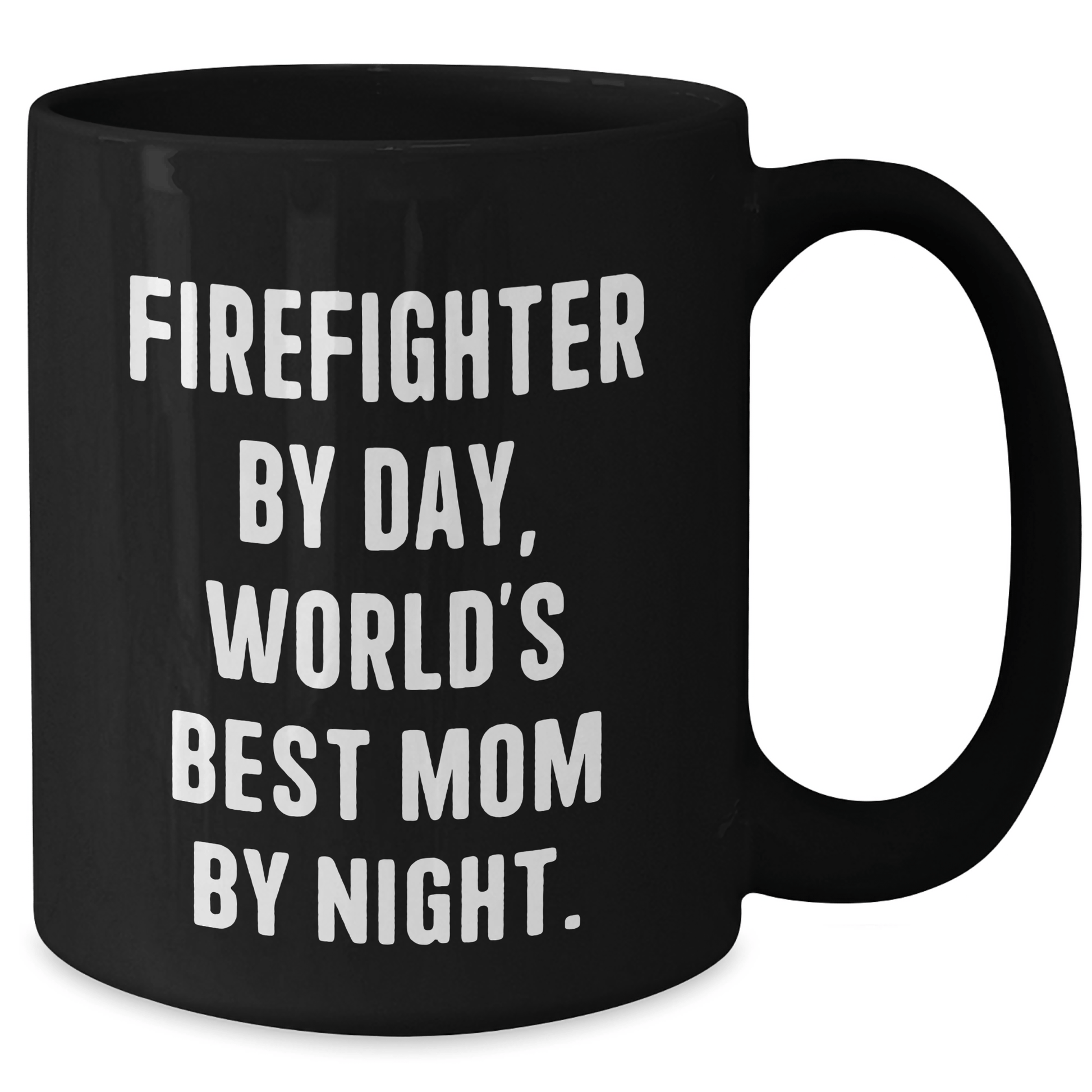 Funny Firefighter Gifts, World's Best Mom By Night, Black Coffee Mug for Firefighter Dad on Father's Day, Gifts from Mom, Gifts for Firefighter - Victory Thru Vision 