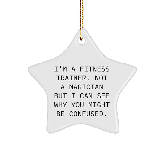 Funny Fitness Trainer Star Ornament, Gifts from Friends for Fitness Trainers, Inspirational Quote, Durable and Lightweight, Christmas Unique Gifts for Her, Handmade, Personalized, Unique - Victory Thru Vision