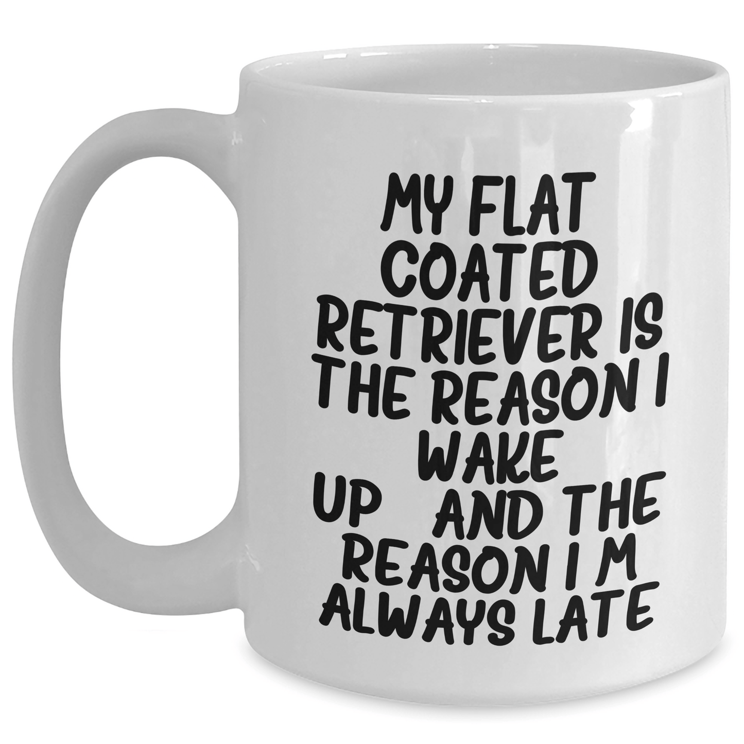 Funny Flat Coated Retriever Dog Mugs Gifts from Men for Flat Coated Retriever Dog Lovers on Father's Day - White Coffee Mug with Humorous Quote - Victory Thru Vision 