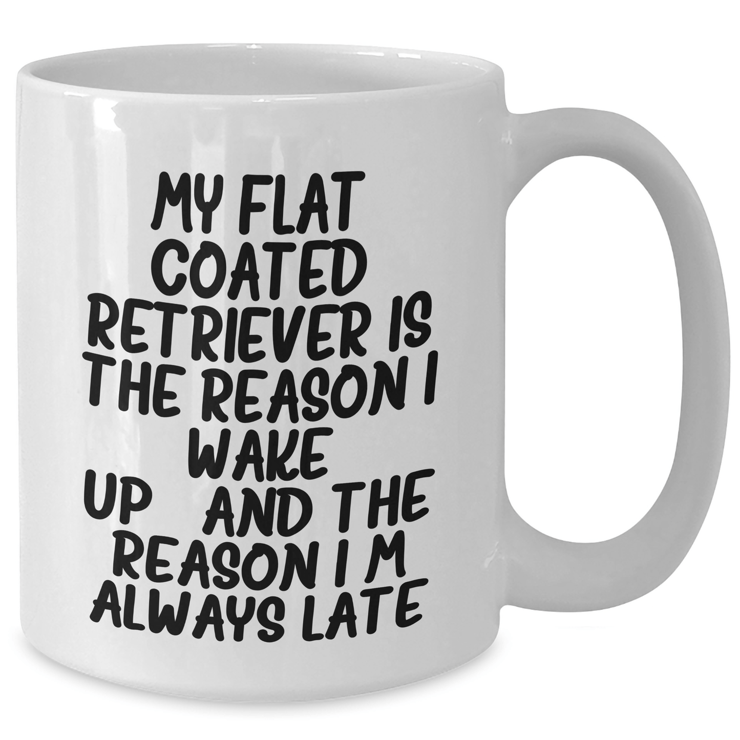 Funny Flat Coated Retriever Dog Mugs Gifts from Men for Flat Coated Retriever Dog Lovers on Father's Day - White Coffee Mug with Humorous Quote - Victory Thru Vision 