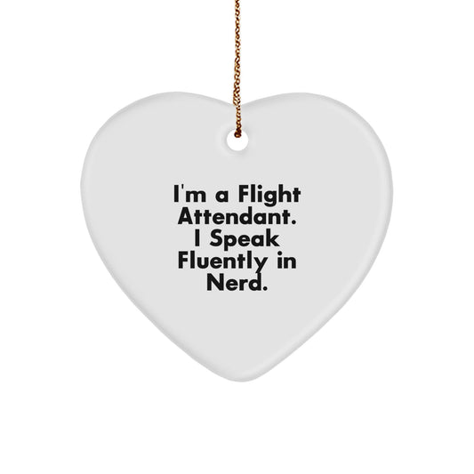 Funny Flight Attendant Gifts, I'm A Flight Attendant. I Speak Fluently In genius., Heart Ornament for Christmas, Gifts from Friends for Flight Attendant - Victory Thru Vision