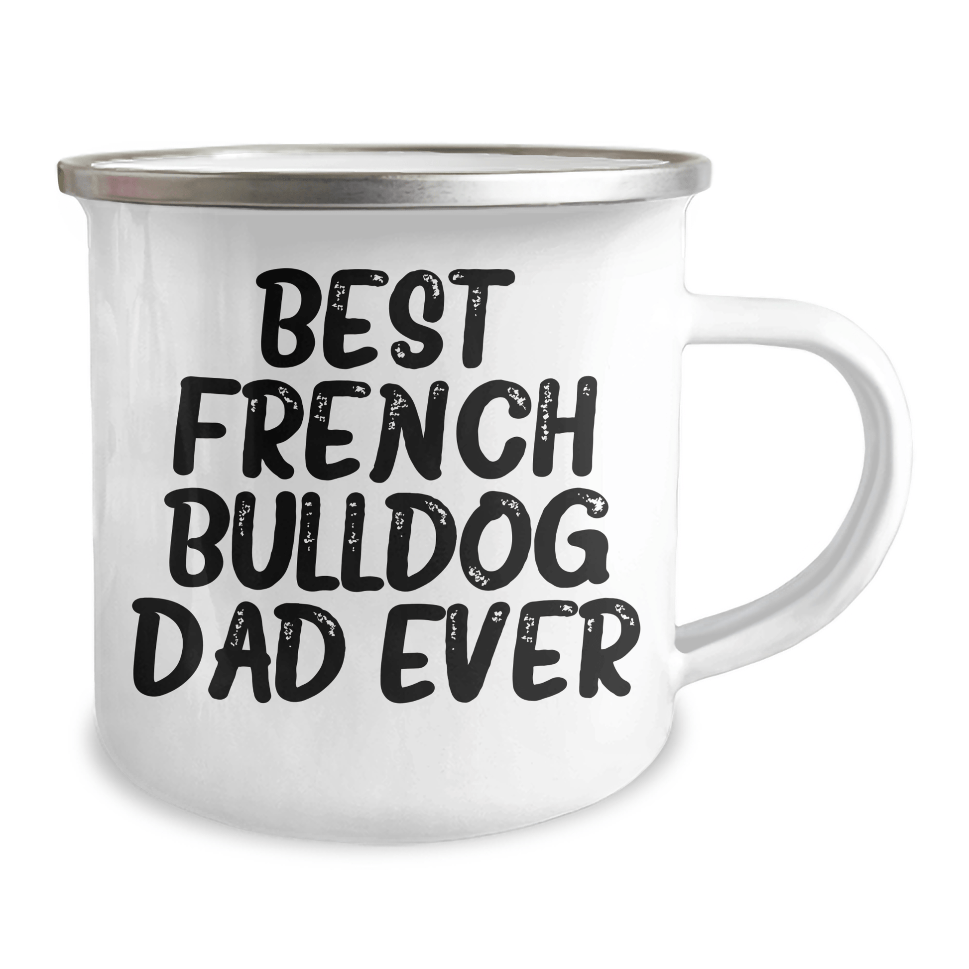Funny French Bulldog Dad Gifts for Men, Best Camping Mug for Father's Day, 'Best French Bulldog Dad Ever' Quote, 12 oz Stainless Steel - Victory Thru Vision 