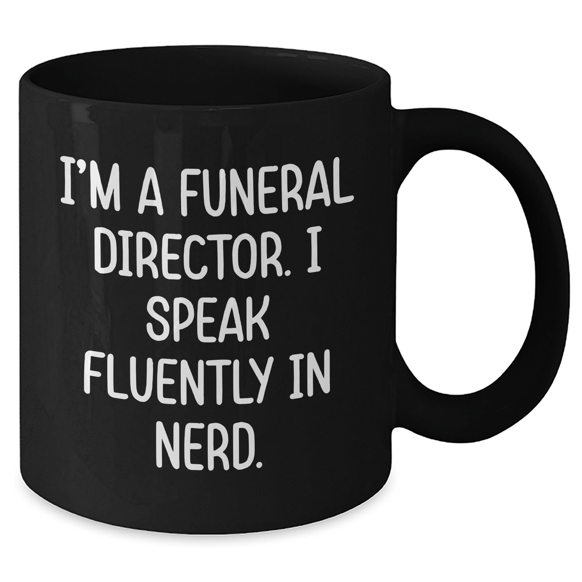 Funny Funeral Director Gifts for Men, Black Coffee Mug with I'm A Funeral Director. I Speak Fluently In genius., Unique Graduation Gifts from Family - Victory Thru Vision