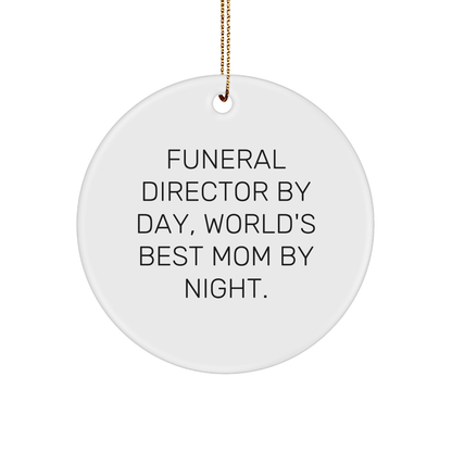 Funny Funeral Director Gifts from Mom - Christmas Circle Ornament for Funeral Director By Day, World's Best Mom By Night. - Victory Thru Vision 