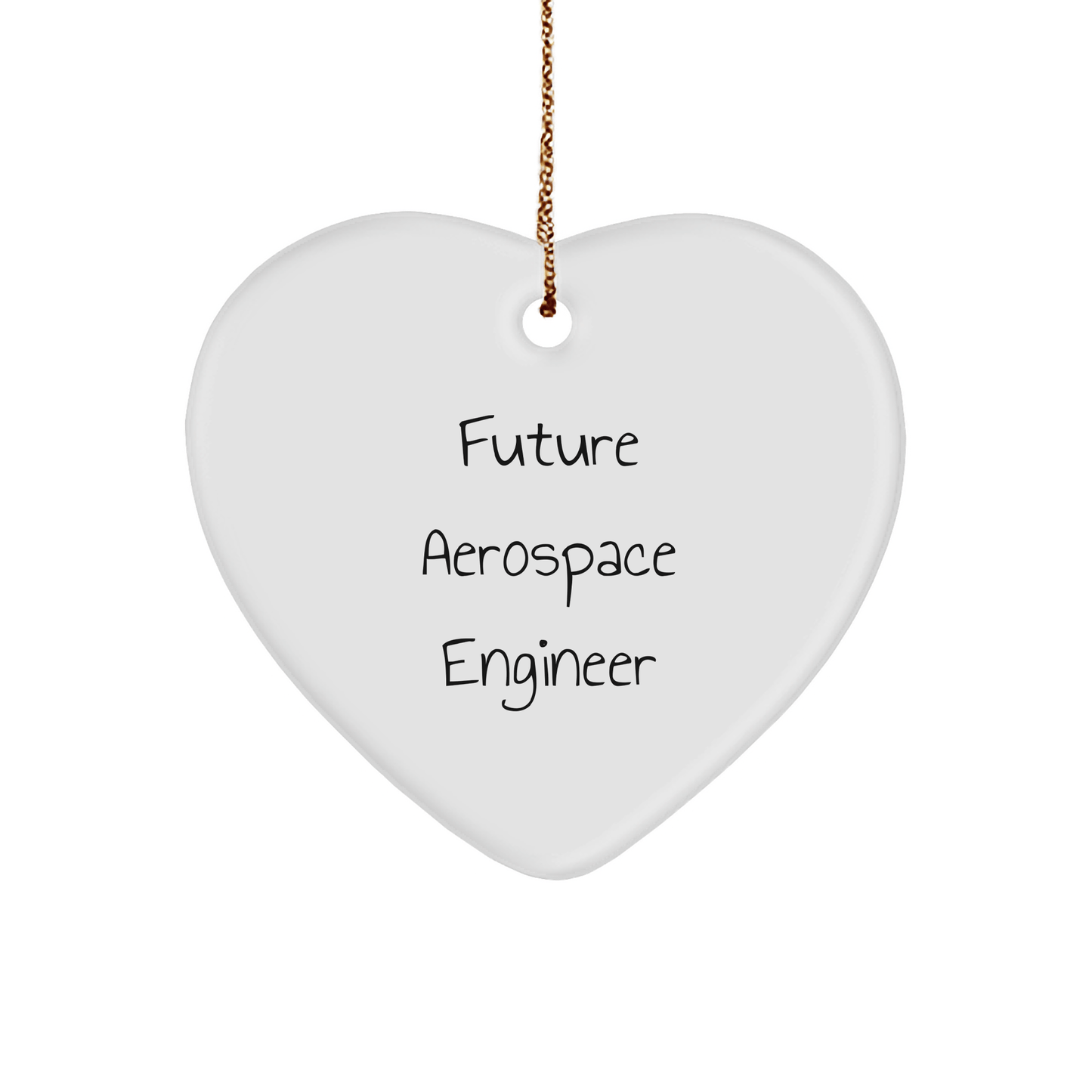 Funny Future Aerospace Engineer Gifts from Friends for Christmas - Heart Ornament with 'Future Aerospace Engineer, Reach for the Stars!' Quote - Victory Thru Vision