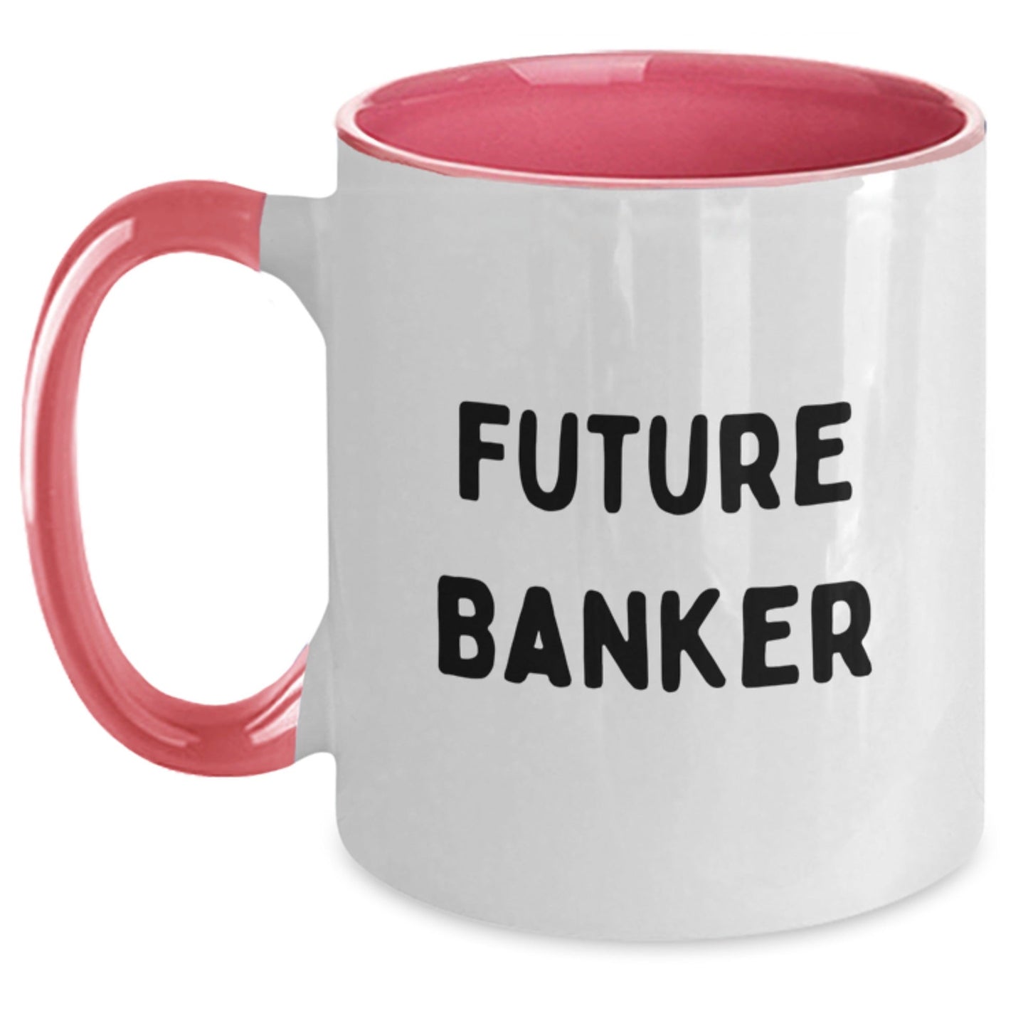 Funny Future Banker Gifts from Friends, Cute Two Tone Coffee Mug for Banker, Graduation Unique Gifts - Victory Thru Vision