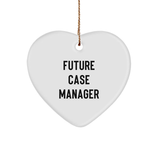 Funny Future Case Manager Heart Ornament Gifts from Friends for Christmas - Victory Thru Vision