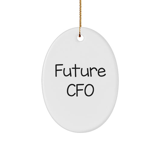 Funny Future CFO Gifts Oval Ornament, 'You're the CFO in Training' White Oval Ornament, Gifts from Friends to Future CFOs, Perfect Christmas Unique Gift for CFOs - Victory Thru Vision