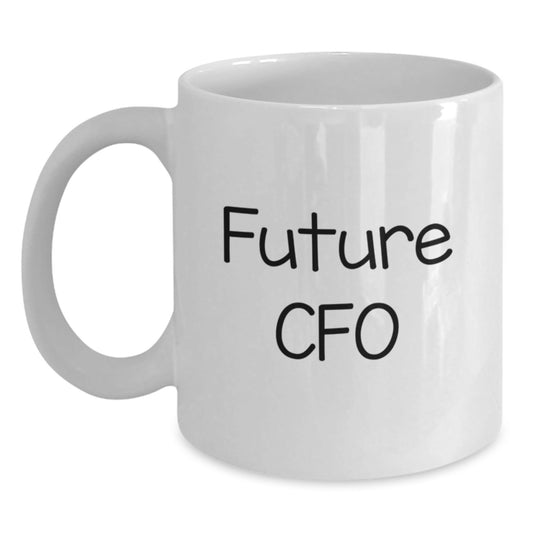 Funny Future CFO Quote White Coffee Mug Gifts for Men from Family, Friends, Coworkers - Graduation Unique Presents - Victory Thru Vision