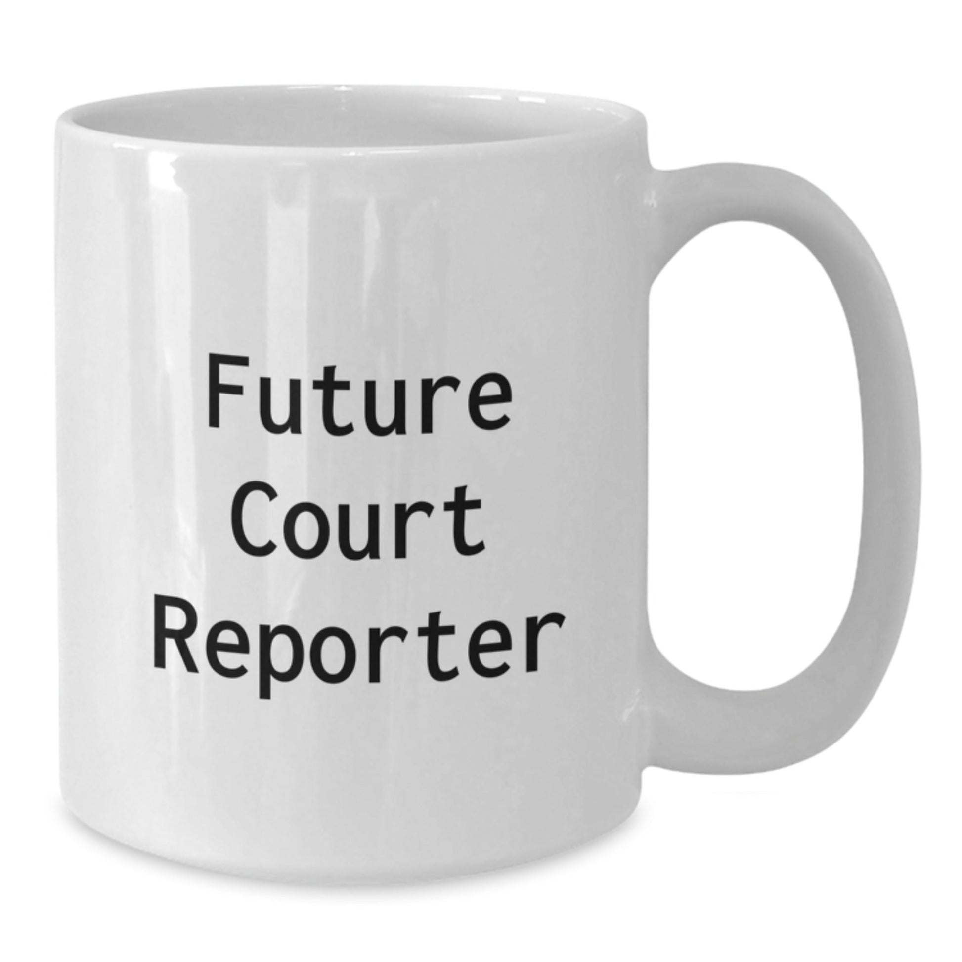 Funny Future Court Reporter Gifts from Friends - White Coffee Mug for Court Reporters on Graduation Day - 'Future Court Reporter' Quote - Victory Thru Vision