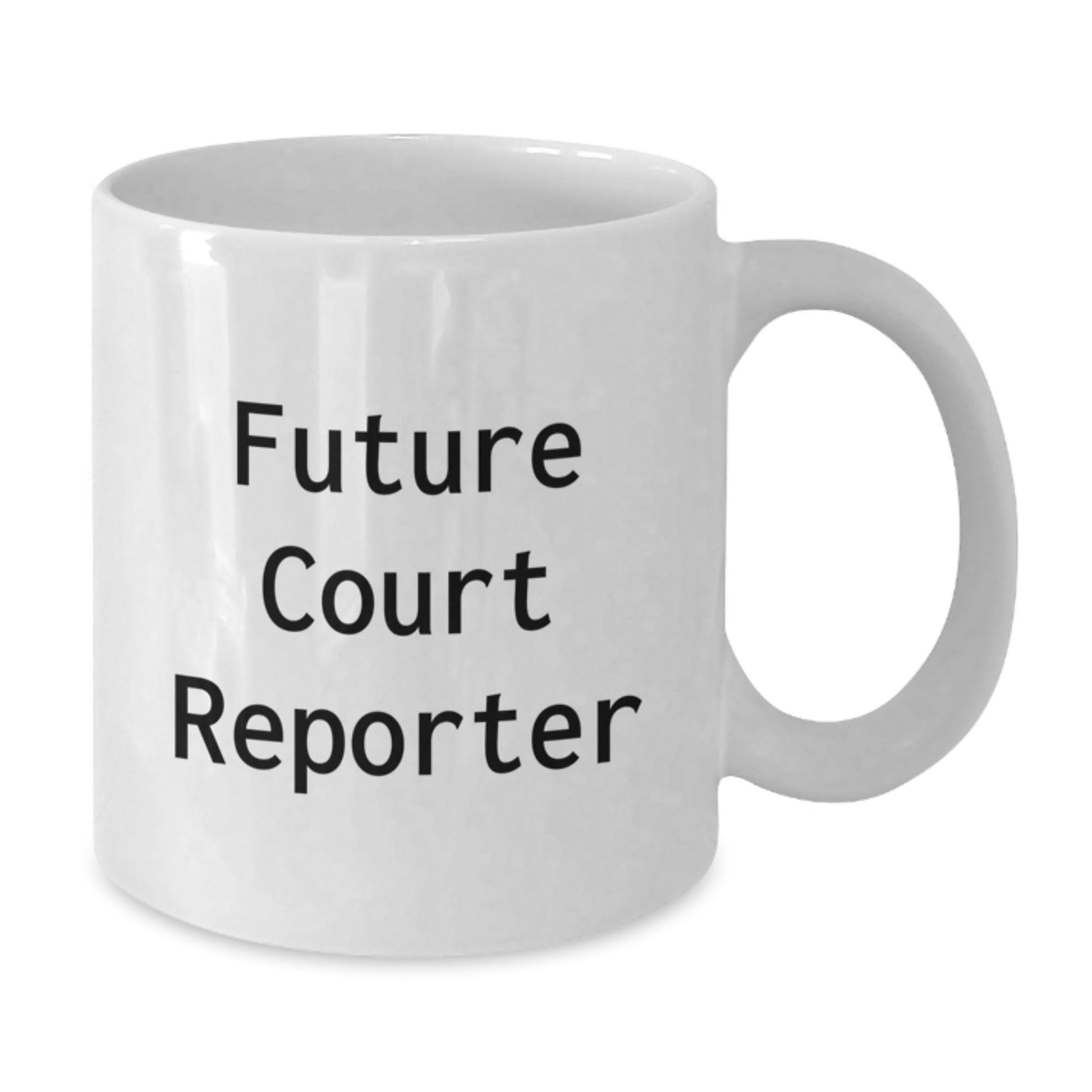 Funny Future Court Reporter Gifts from Friends - White Coffee Mug for Court Reporters on Graduation Day - 'Future Court Reporter' Quote - Victory Thru Vision