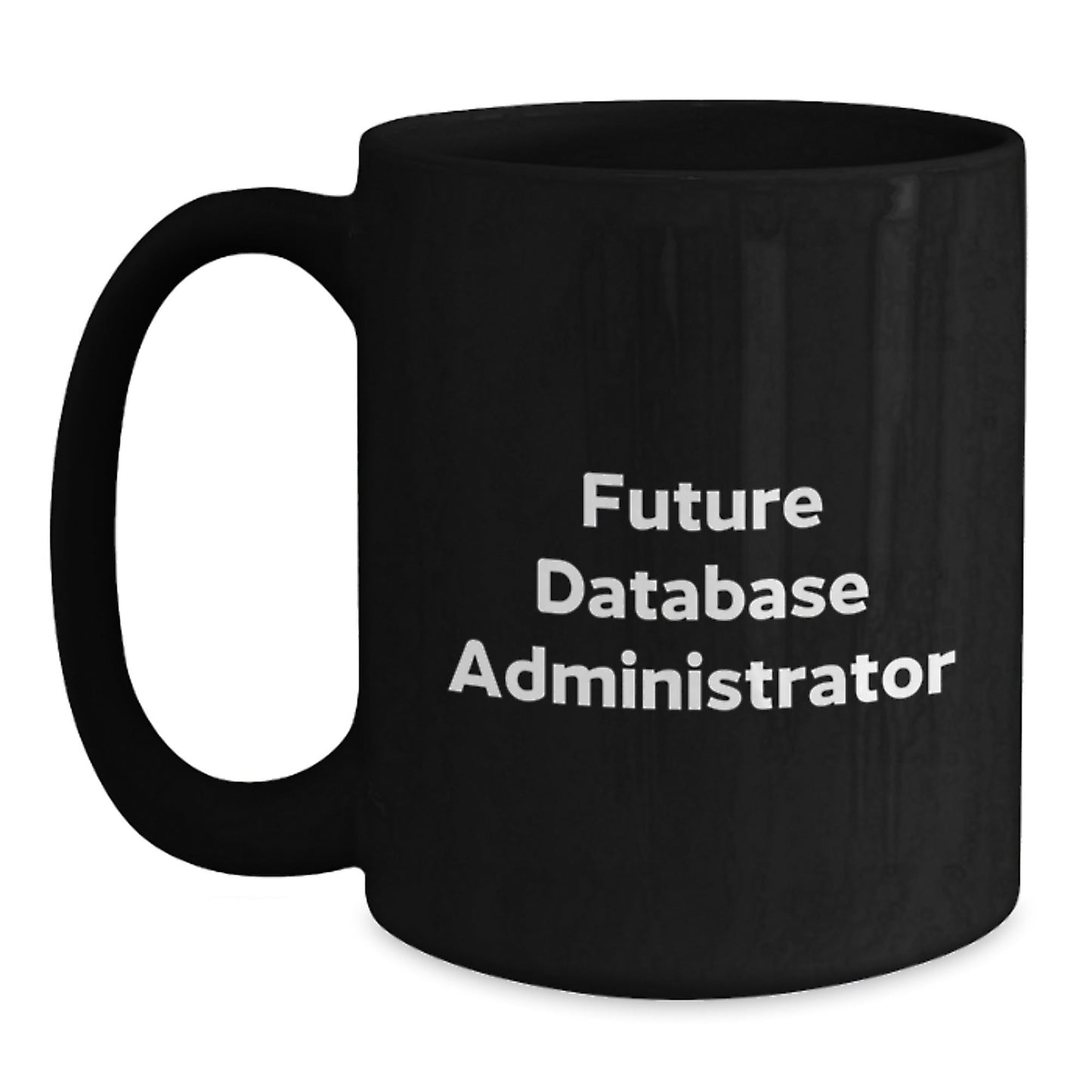 Funny Future Database Administrator Graduation Gifts from Mom to Men Black Coffee Mug, 'You'll Crack the Code' Quote - Victory Thru Vision