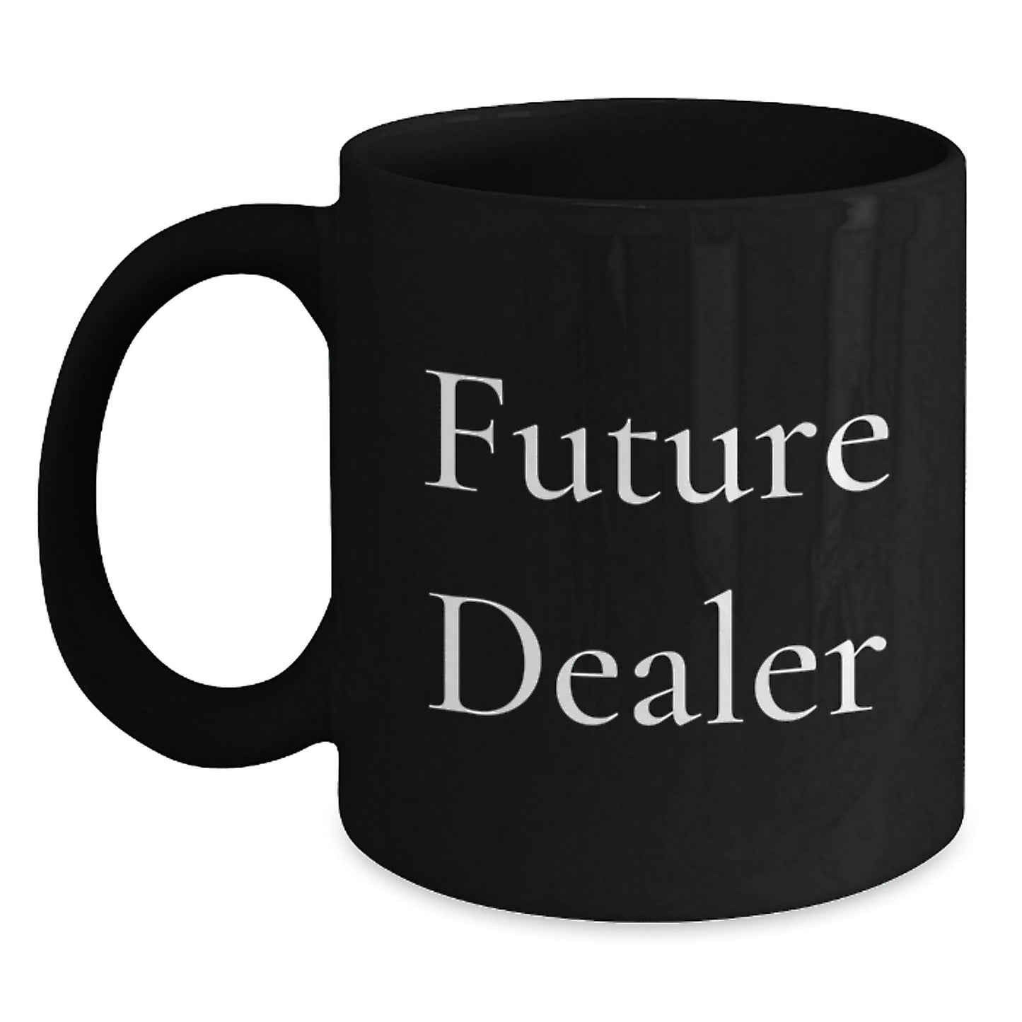 Funny Future Dealer Gifts from Friends for Men and Women Black Coffee Mug, Graduation Unique Gifts - Victory Thru Vision