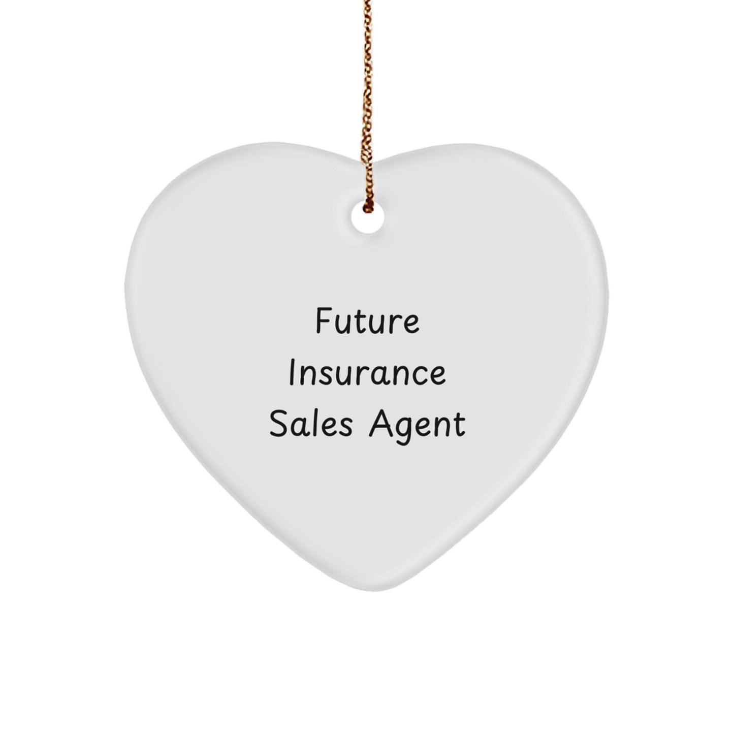 Funny Future Insurance Sales Agent Gifts from Family, Heart Ornament with Inspirational Quote for Christmas - Victory Thru Vision