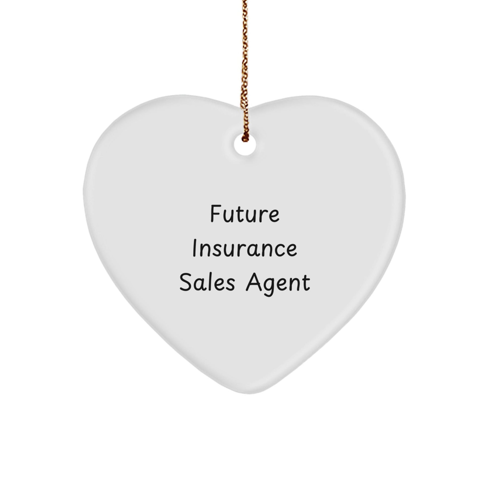 Funny Future Insurance Sales Agent Gifts from Family, Heart Ornament with Inspirational Quote for Christmas - Victory Thru Vision