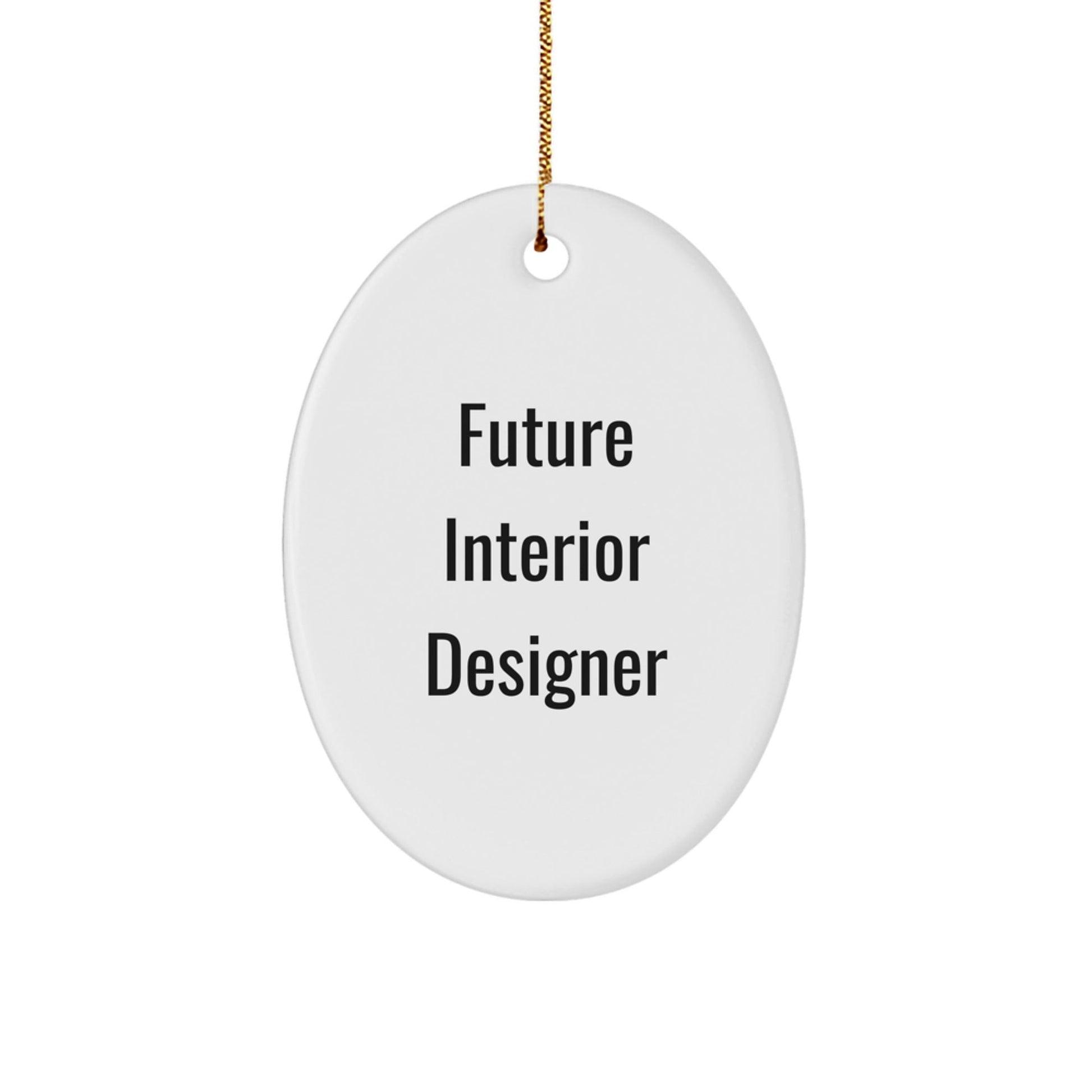 Funny Future Interior Designer Gifts from Men to Women Friends Coworkers Family - Oval Ornament with Inspirational Quote for Christmas Unique Gifts - Victory Thru Vision