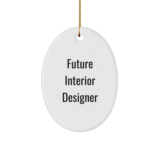 Funny Future Interior Designer Gifts from Men to Women Friends Coworkers Family - Oval Ornament with Inspirational Quote for Christmas Unique Gifts - Victory Thru Vision