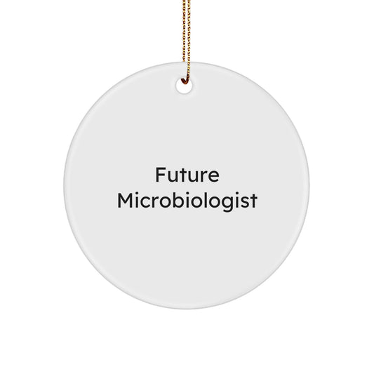 Funny Future Microbiologist Gifts from Men to Women, Circle Ornament for Him Her, Christmas Unique Presents, 'Future Microbiologists are the Ones Who Will Make a Difference' - Victory Thru Vision