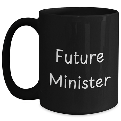 Funny Future Minister Gifts from Friends, Inspirational Black Coffee Mug for Minister, 'Future Minister' Quote, Graduation Unique Gifts - Victory Thru Vision