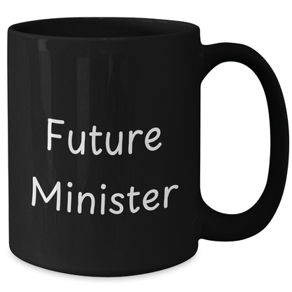 Funny Future Minister Gifts from Friends, Inspirational Black Coffee Mug for Minister, 'Future Minister' Quote, Graduation Unique Gifts - Victory Thru Vision