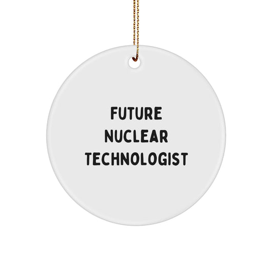 Funny Future Nuclear Technologist Gifts from Friends - Circle Ornament for Men, Women, and Coworkers - Inspirational Quote Christmas Unique - Victory Thru Vision
